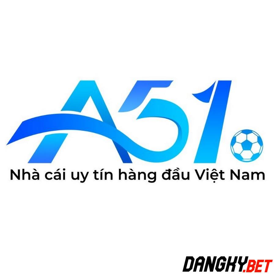 A51: Có uy tín không ? Đánh giá mới nhất