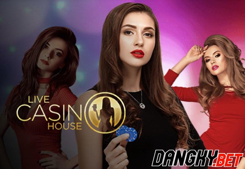 Live casino house: Có uy tín không ? Đánh giá mới nhất